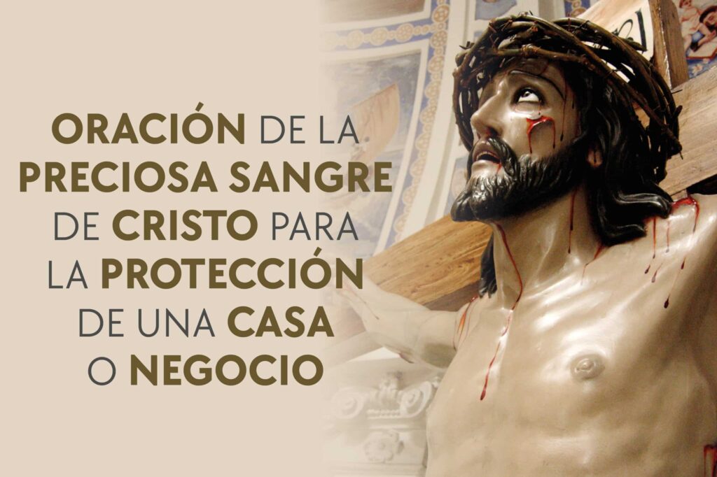 Oración a la Preciosa Sangre: Poder y Protección Divina