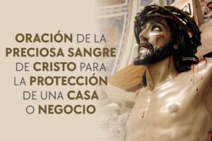 Oración a la Preciosa Sangre: Poder y Protección Divina