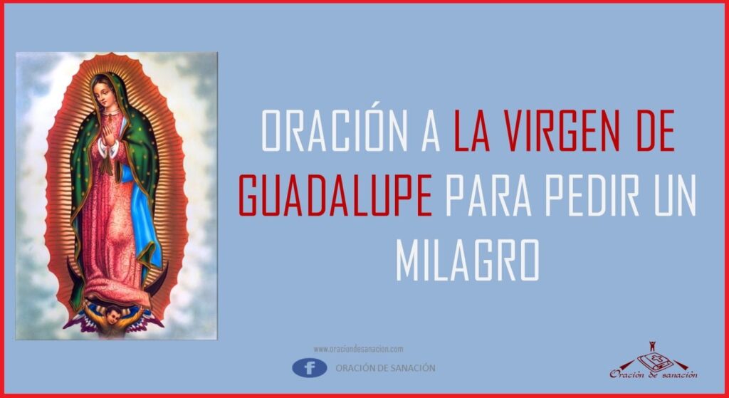 Oración a la Virgen de Guadalupe para un milagro urgente