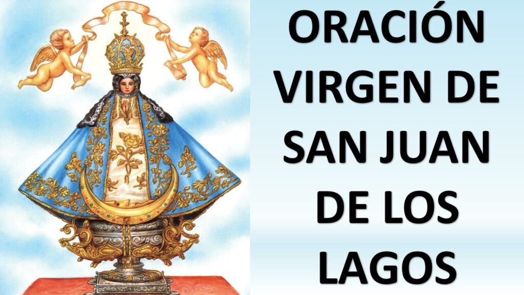 Oración a la Virgen de San Juan para un milagro urgente