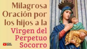Oración a la Virgen del Perpetuo Socorro por mis hijos