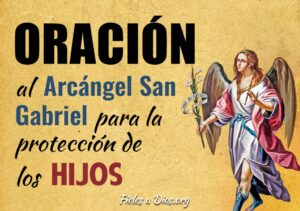 Oración a San Gabriel por los hijos: guía y poder espiritual