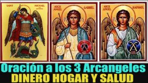 Oración de los tres arcángeles: Protección y Fe