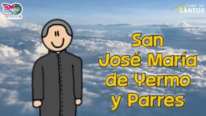 San José María de Yermo y Parres: Oraciones Católicas