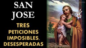 San José oración para tres peticiones imposibles y desesperadas