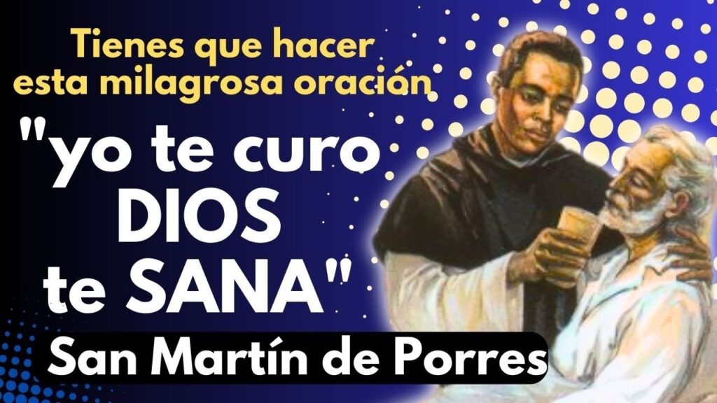 San Martín de Porres: Oración Poderosa y Milagrosa
