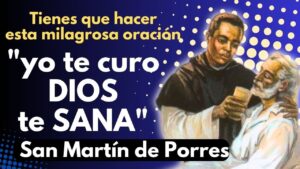 San Martín de Porres: Oración Poderosa y Milagrosa